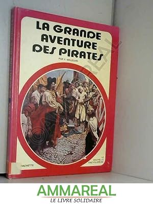 Image du vendeur pour La Grande aventure des pirates (La Nouvelle encyclopdie) mis en vente par Ammareal