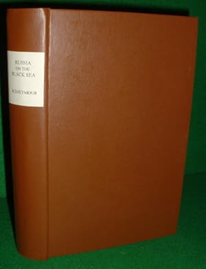 RUSSIA ON THE BLACK SEA AND SEA OF AZOF Being a Narrative of Travels in the Crimea and Bordering ...