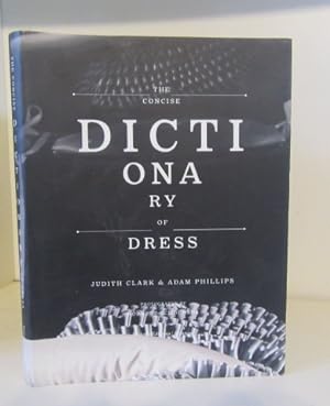 Immagine del venditore per The Concise Dictionary of Dress : A Personal Tour Through Dress and Psychoanalytic Association venduto da BRIMSTONES