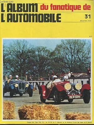 Seller image for L'album du fanatique de l'automobile n31-Dcembre 1970-Sommaire: Coup d'oeil sur les Chrysler imperial 1931-1933- Mercedes les fabuleuses S-SS-SSK-SSKL- Les G.A.R. 4 et 8 cylindres  moteur G.A.R.- etc. for sale by Le-Livre