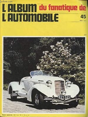Seller image for L'album du fanatique de l'automobile n45-Mars 1972-Sommaire: Au volant d'une Hispano-Suiza 12 cylindres- La Bugatti type 37- Mercedes: la 2 litres course 1924- Salmson: la S4D- Delahaye: la 175- etc. for sale by Le-Livre