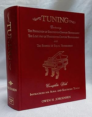 Tuning: Containing the Perfection of Eighteenth-Century Temperament, the Lost Art of Nineteenth-C...