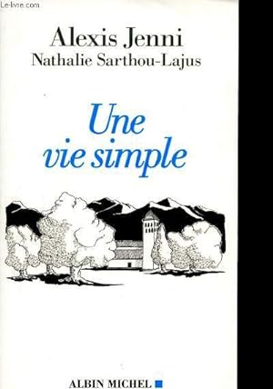 Seller image for Une vie simple: Rencontre avec la communaut monastique d'Enzo Bianchi- Envoi d'auteur for sale by Le-Livre