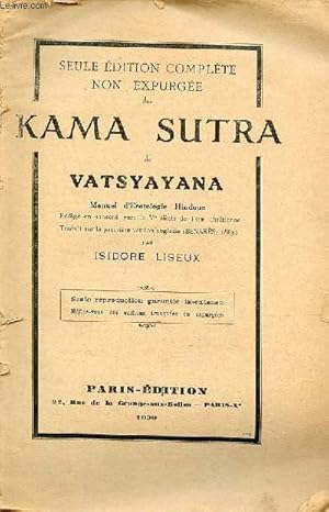 Seller image for Seule dition complte non expurge des Kama Sutra de Vatsyayana manuel d'erotologie hindoue rdig en sanscrit vers le Ve sicle de l're chrtienne. for sale by Le-Livre