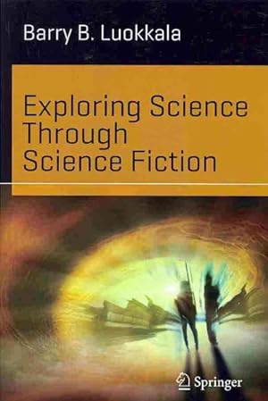 Seller image for Exploring Science Through Science Fiction for sale by GreatBookPrices