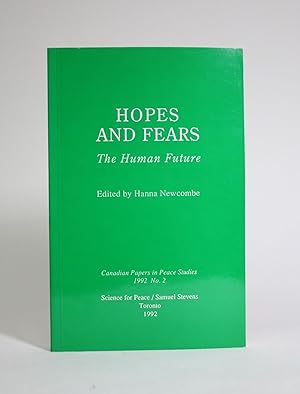 Hopes and Fears: The Human Future