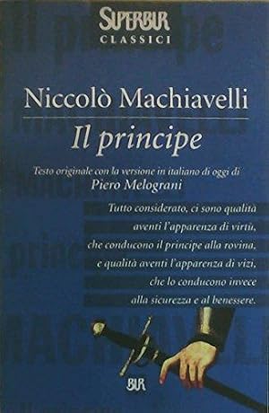 Immagine del venditore per Il principe. Testo originale e versione in italiano contemporaneo venduto da Usatopoli libriusatierari