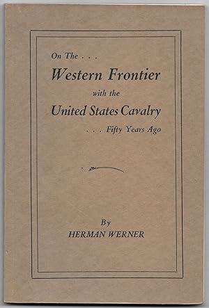 ON THE WESTERN FRONTIER WITH THE U.S. CAVALRY
