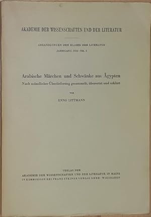 Bild des Verkufers fr Arabische Mrchen und Schwnke aus gypten. Nach mndlicher berlieferung gesammelt, bersetzt und erklrt von Enno Littmann. zum Verkauf von Antiquariat Johann Forster