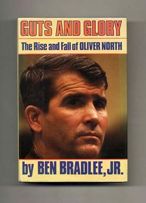 Bild des Verkufers fr Guts and Glory: the Rise and Fall of Oliver North - 1st Edition/1st Printing zum Verkauf von Books Tell You Why  -  ABAA/ILAB