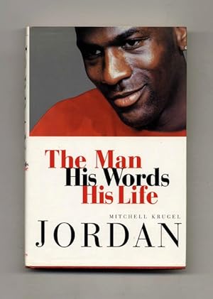 Jordan: the Man, His Words, His Life - 1st Edition/1st Printing