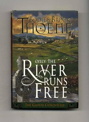 Image du vendeur pour Only the River Runs Free: a Novel - 1st Edition/1st Printing mis en vente par Books Tell You Why  -  ABAA/ILAB