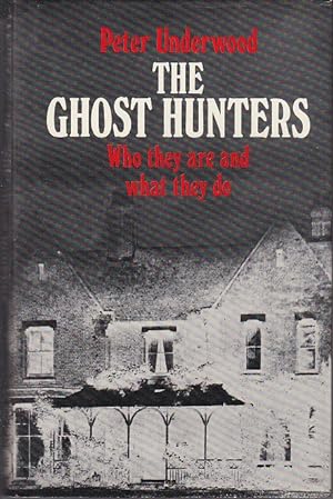 The Ghost Hunters, Who They Are and What They Do