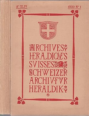 Achives Herldiques Suisses / Schweizer Archiv für Heraldik. Jahrgang 1930 und 1931 (XLIV u. XLV),...