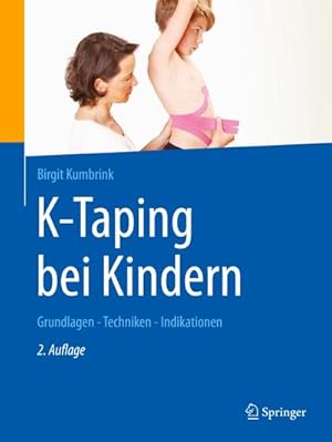 Imagen del vendedor de K-Taping bei Kindern : Grundlagen - Techniken - Indikationen a la venta por AHA-BUCH GmbH