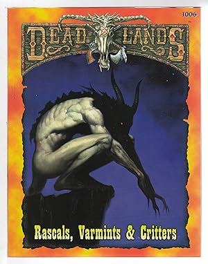 Imagen del vendedor de DEADLANDS: RASCALS, VARMINTS, & CRITTERS. a la venta por Bookfever, IOBA  (Volk & Iiams)