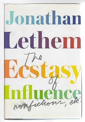 THE ECSTASY OF INFLUENCE: Nonfictions, Etc.
