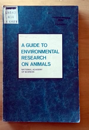 A GUIDE TO ENVIRONMENTAL RESEARCH ON ANIMALS