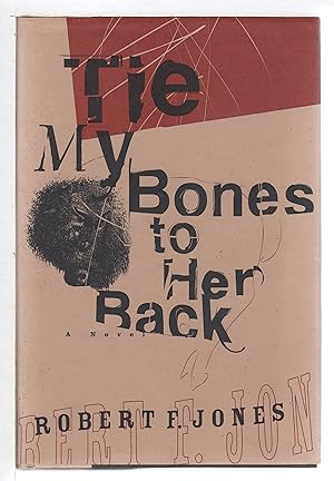 Seller image for TIE MY BONES TO HER BACK. for sale by Bookfever, IOBA  (Volk & Iiams)