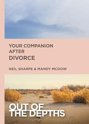 Seller image for Out of the Depths: Your Companion After Divorce by McDow, Mandy Sloan, Sharpe, W. Neil [Paperback ] for sale by booksXpress