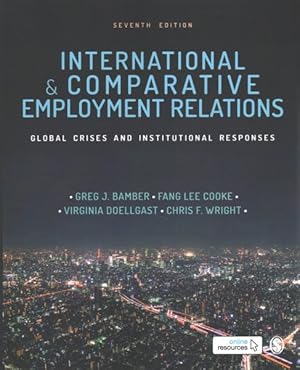 Image du vendeur pour International & Comparative Employment Relations : Global Crises and Institutional Responses mis en vente par GreatBookPricesUK