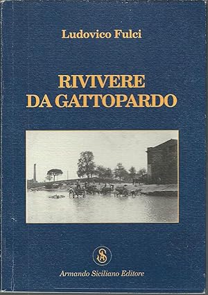 Image du vendeur pour RIVIVERE DA GATTOPARDO mis en vente par Libreria Rita Vittadello