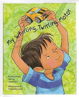 Seller image for MY WHIRLING TWIRLING MOTOR. for sale by Bookfever, IOBA  (Volk & Iiams)
