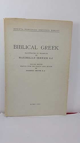 Imagen del vendedor de BIBLICAL GREEK ILLUSTRATED BY EXAMPLES [Scripta Pontificii Instituti Biblici 114] a la venta por Live Oak Booksellers