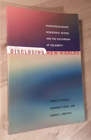 Seller image for Disclosing New Worlds. Entrepreneurship, Democratic Action, and the Cultivation of Solidarity for sale by Llibres Bombeta
