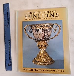 Imagen del vendedor de The Royal Abbey of Saint-Denis in the time of Abbot Suger (1122-1151) a la venta por Mullen Books, ABAA