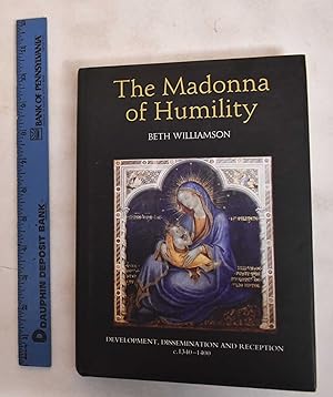 The Madonna of Humility: Development, Dissemination and Reception, C. 1340-1400