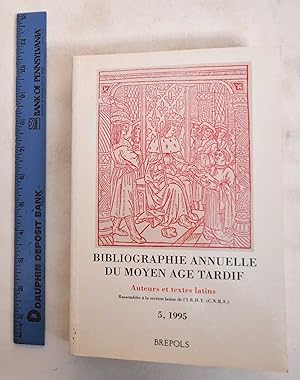 Bibliographie Annuelle Du Moyen Age Tardif , Tome 5