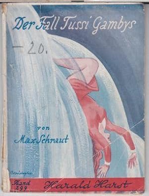 Der Fall Tussy ( Tussi ) Gambys ( Harald Harst. Aus meinem Leben, Band 299 ).