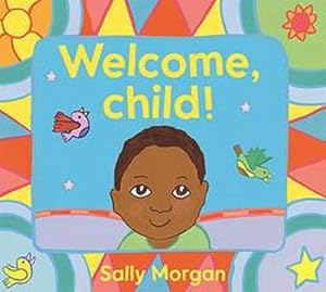 Seller image for Welcome, Child! (Board Book) for sale by Grand Eagle Retail