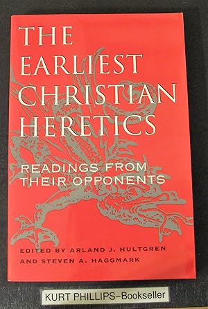 The Earliest Christian Heretics: Readings from Their Opponents