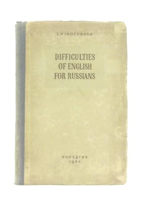 Imagen del vendedor de Difficulties of English for Russians, A reference book for teachers a la venta por World of Rare Books