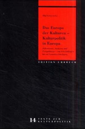 Bild des Verkufers fr Das Europa der Kulturen - Kulturpolitik in Europa : Dokumente, Analysen und Perspektiven - von den Anfngen bis zur Grundrechtecharta. Kulturpolitische Gesellschaft e.V., Bonn. (=Edition Umbruch, Texte zur Kulturpolitik ; Bd. 14). zum Verkauf von Antiquariat Thomas Haker GmbH & Co. KG