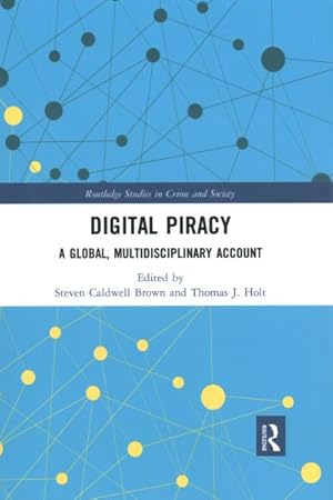 Image du vendeur pour Digital Piracy : A Global, Multidisciplinary Account mis en vente par GreatBookPricesUK