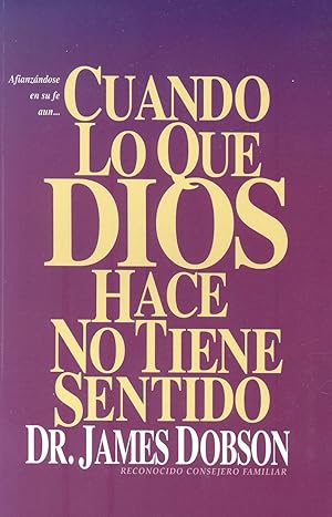 Immagine del venditore per Cuando Lo Que Dios Hace No Tiene Sentido (Spanish Edition) venduto da Von Kickblanc