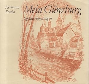 Mein Günzburg : Jugenderinnerungen. Günzburger Hefte ; 12
