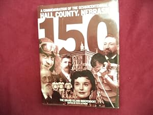 Seller image for 150: A Commemoration of the Sesquicentennial of Hall County, Nebraska. for sale by BookMine