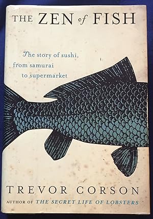 Seller image for THE ZEN OF FISH; The Story of Suchi, from samurai to supermarket for sale by Borg Antiquarian