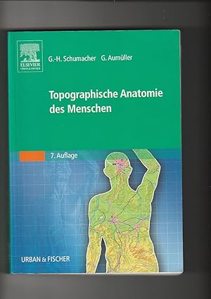 Bild des Verkufers fr Gert-Horst Schumacher, Gerhard Aumller, Topographische Anatomie des Menschen zum Verkauf von sonntago DE