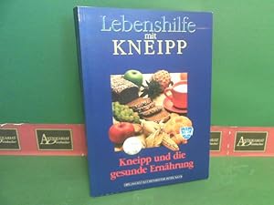 Bild des Verkufers fr Lebenshilfe mit Kneipp. Kneipp und die gesunde Ernhrung. zum Verkauf von Antiquariat Deinbacher