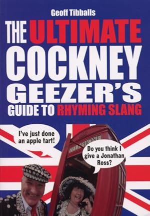 Immagine del venditore per Ultimate Cockney Geezer's Guide to Rhyming Slang venduto da GreatBookPrices