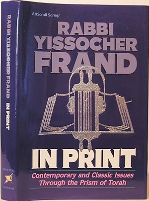 Rabbi Yissocher Frand in Print: Contemporary and Classic Issues Through the Prism of the Torah