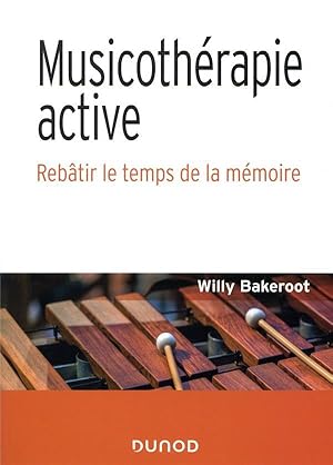 musicothérapie active ; rebâtir le temps de la mémoire