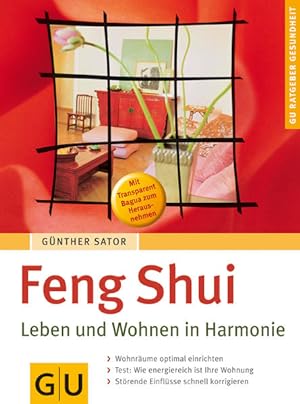 Feng Shui - Leben und Wohnen in Harmonie. GU Ratgeber Gesundheit