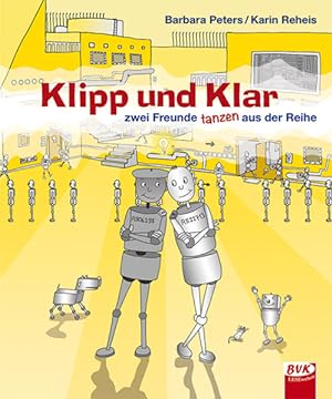 Seller image for Klipp und Klar: zwei Freunde tanzen aus der Reihe for sale by Gerald Wollermann