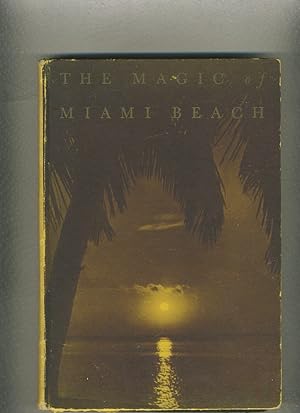 Image du vendeur pour THE MAGIC OF MIAMI BEACH mis en vente par Daniel Liebert, Bookseller